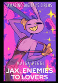 Amazing Digital's Circus: Jax, Enemies to Lovers by Maiga Peggi