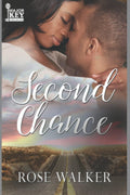 Second Chance: New Beginnings Series Book Two by Rose Walker
