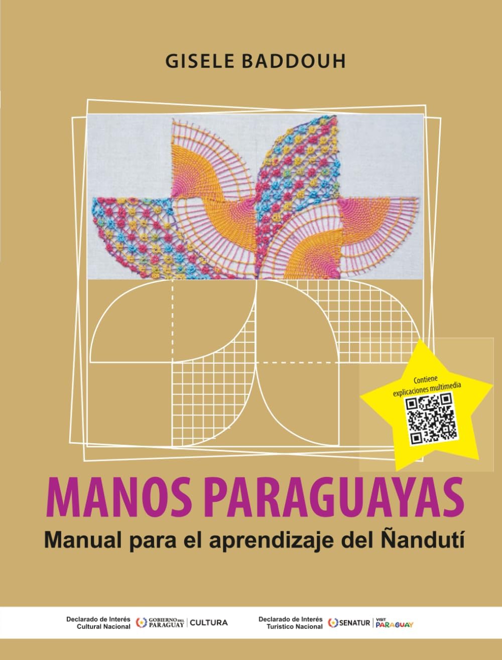 MANOS PARAGUAYAS: Manual para el aprendizaje del Ñanduti (Spanish Edition) by Gisele Baddouh