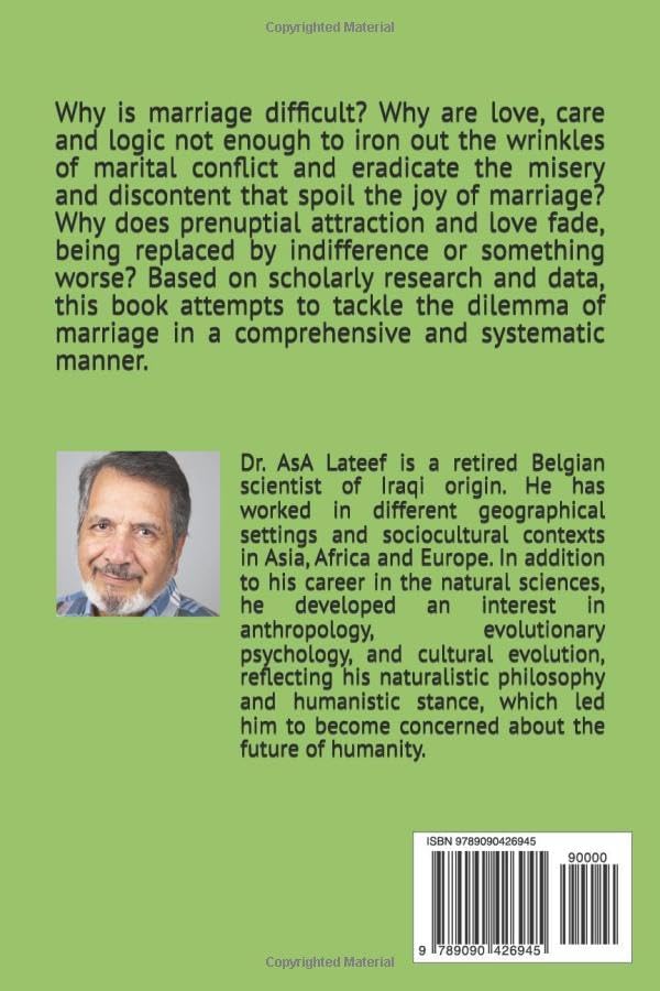 The Paradox of Marriage: Why We Need Each Other, Yet Struggle to Stay Together by AsA Lateef