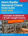Ham Radio General Class Study Guide 2025-2026: Complete Review + 210 Questions and Detailed Answer Explanations (6 Full-Length Exams) by Newstone Test Prep
