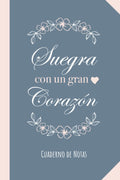 Suegra con un gran Corazón: Cuaderno para regalar a una Suegra (A5, rayado) - Regalo original para su cumpleaños o navidad (Spanish Edition) by BetterNotas Suegra Publishing
