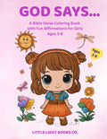 God Says…: A Bible Verse Coloring Book with Fun affirmations for Girls Ages 3-8 by Little Light Books Co.