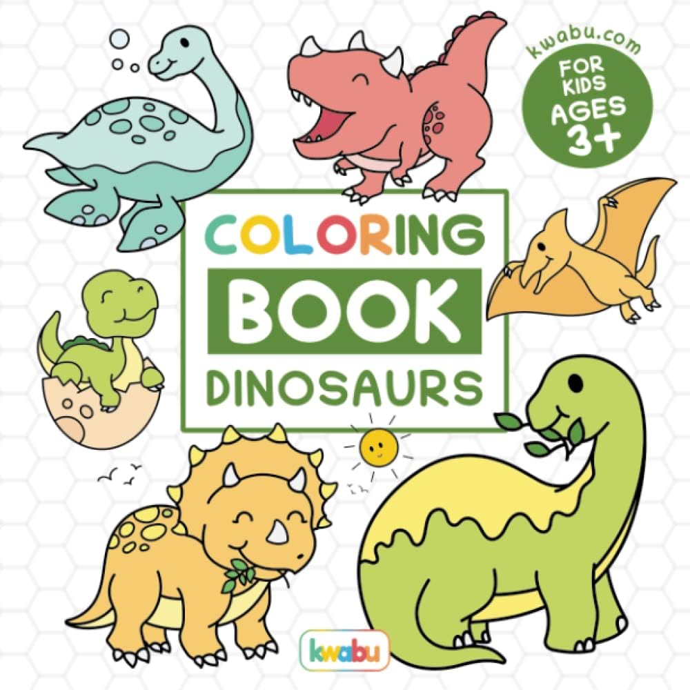 Coloring Book Dinosaurs For Kids: For Preschool Children Ages 3-5 - T-Rex, Stegosaurus, Triceratops & Many More Big Dino Illustrations To Color For ... Books For Preschool Children Ages 3-5) by kwabu