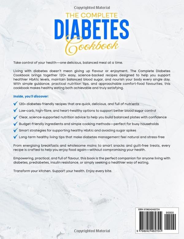 THE COMPLETE DIABETES Cookbook: 120+ Low-Carb, Blood-Sugar-Friendly Recipes to Support Healthy HbA1c, Weight Management & Everyday Wellness by Sabrina McGrath