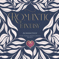Romantic Fantasy Writing Prompts: Romantasy Story Starters For Creative Writing (Tropes and Trysts Story Starters) by Little Creative Scribbles