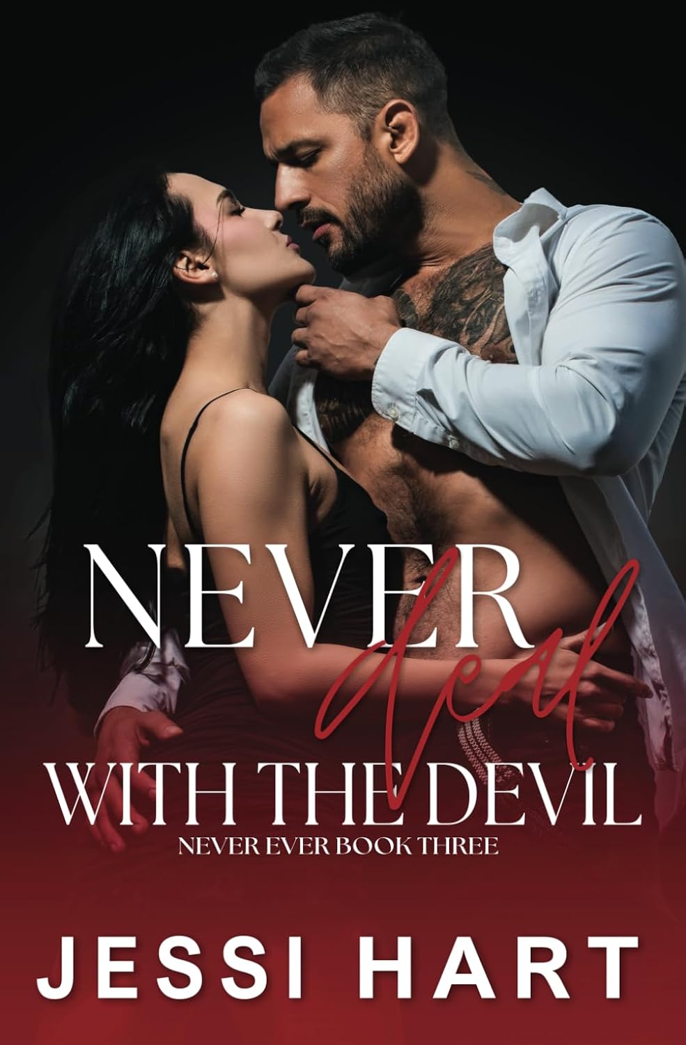 Never Deal with the Devil: An Enemies to Lovers, Bodyguard, Hate to Love You Romance (Never Ever, #3) by Jessi Hart