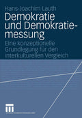 Demokratie und Demokratiemessung: Eine konzeptionelle Grundlegung für den interkulturellen Vergleich (German Edition) by Hans-Joachim Lauth