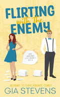 Flirting with the Enemy: An Enemies to Lovers Romantic Comedy (Harbor Highlands Series) by Gia Stevens