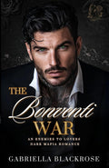 The Bonventi War: An Enemies To Lovers Dark Mafia Romance (The Bonventi Series) by Gabriella Blackrose