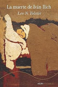 La muerte de Iván Ilich by Lev. N Tolstói