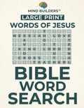 Mind Builders - Bible Word Search: Words of Jesus - Large Print: Large Print bible word search book| Large Print Christian word search book for ... of Jesus |seniors| 8.5x11|120 puzzles by MIND BUILDERS