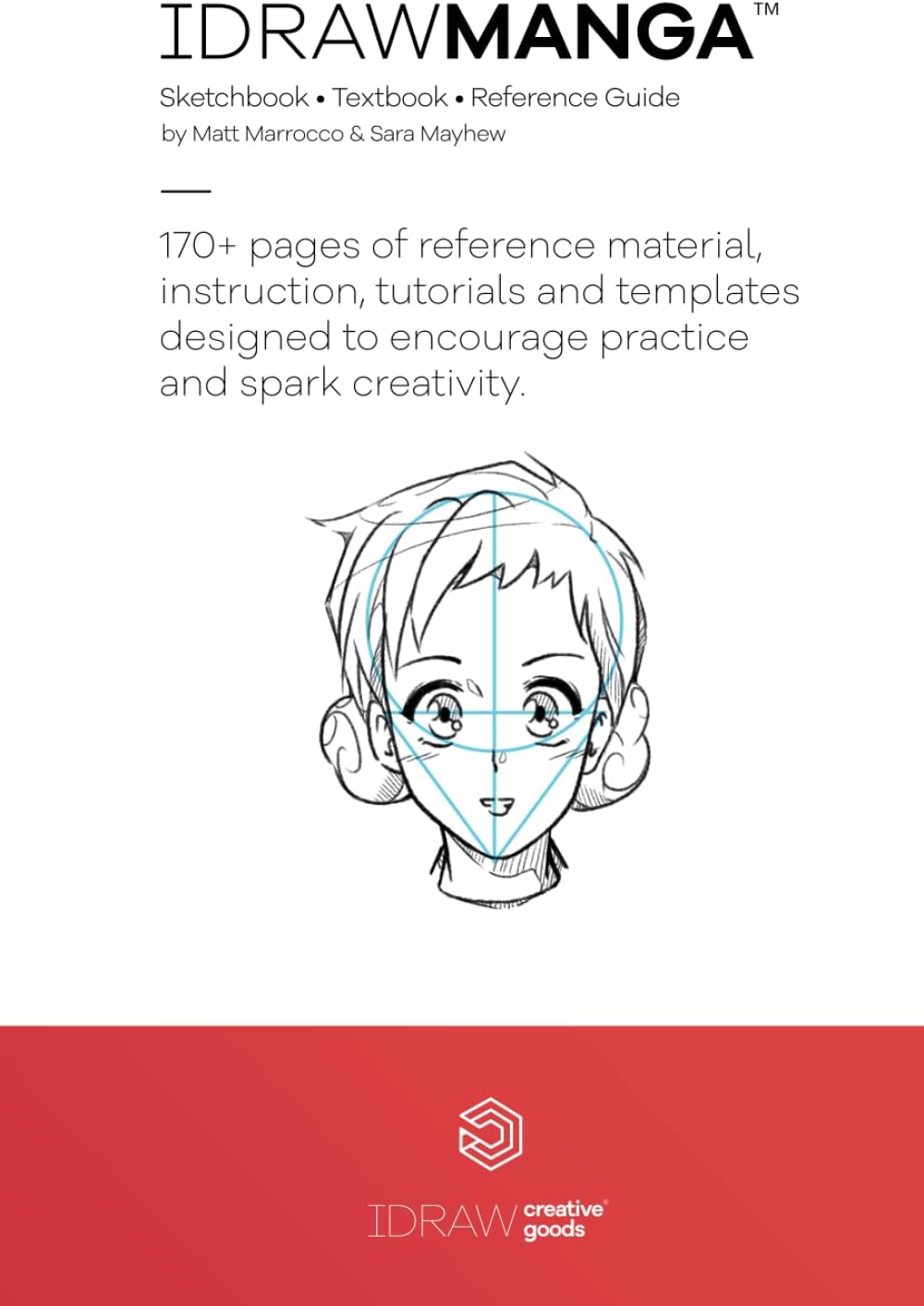 I DRAW MANGA: Sketchbook & Reference Guide by Matt Marrocco