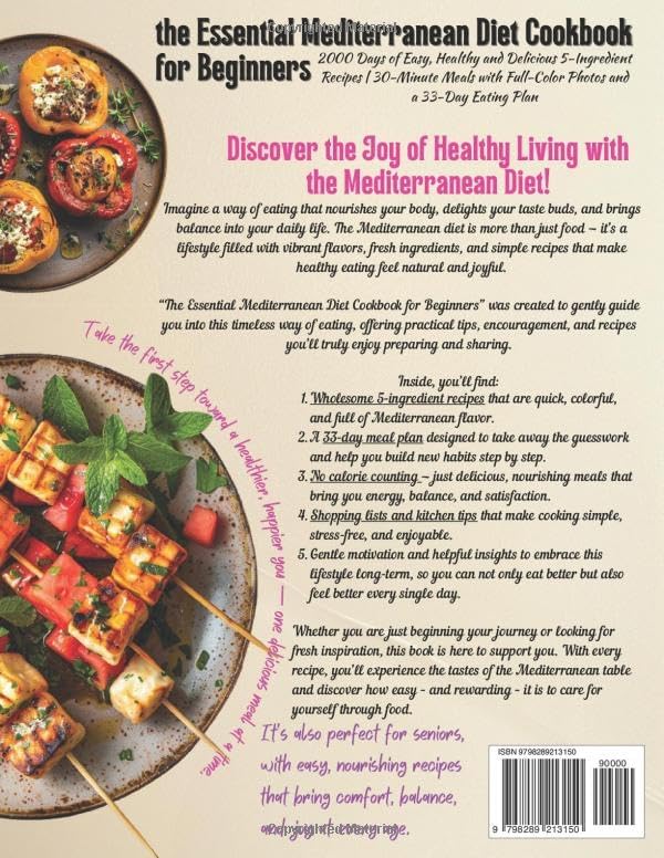 The Essential Mediterranean Diet Cookbook for Beginners: 2000 Days of Easy, Healthy and Delicious 5-Ingredient Recipes | 30-Minute Meals with Full-Color Photos and a 33-Day Eating Plan by Emily Lee Savoryn