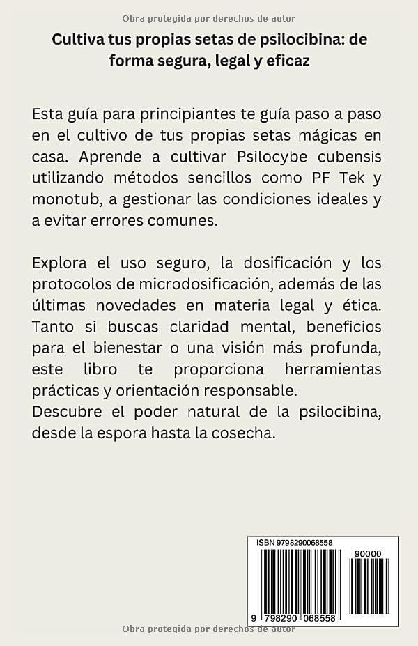 CÓMO CULTIVAR SETAS DE PSILOCIBINA: La Guía Completa para el Cultivo de Setas de Psilocibina: Técnicas de Cultivo, Beneficios de la Microdosificación y Consideraciones Legales (Spanish Edition) by Emmett Wilson