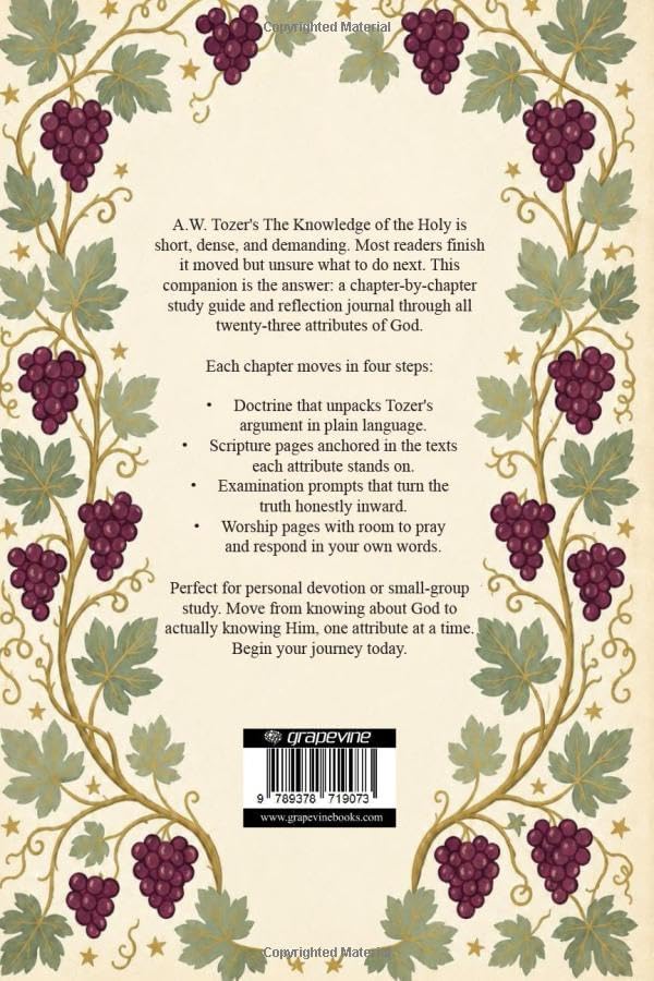 The Knowledge of the Holy: Study Guide and Reflection Journal Subtitle: A Chapter-by-Chapter Companion Through the Attributes of God by A.W. Tozer