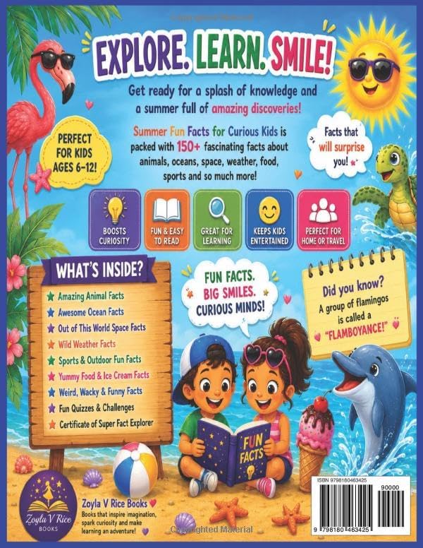Summer Fun Facts for Curious Kids: Read about Animals, Oceans, Space, Weather, Food, Sports, and more Through over 150 Amazing Facts for Ages 8-12 by Zoyla V Rice