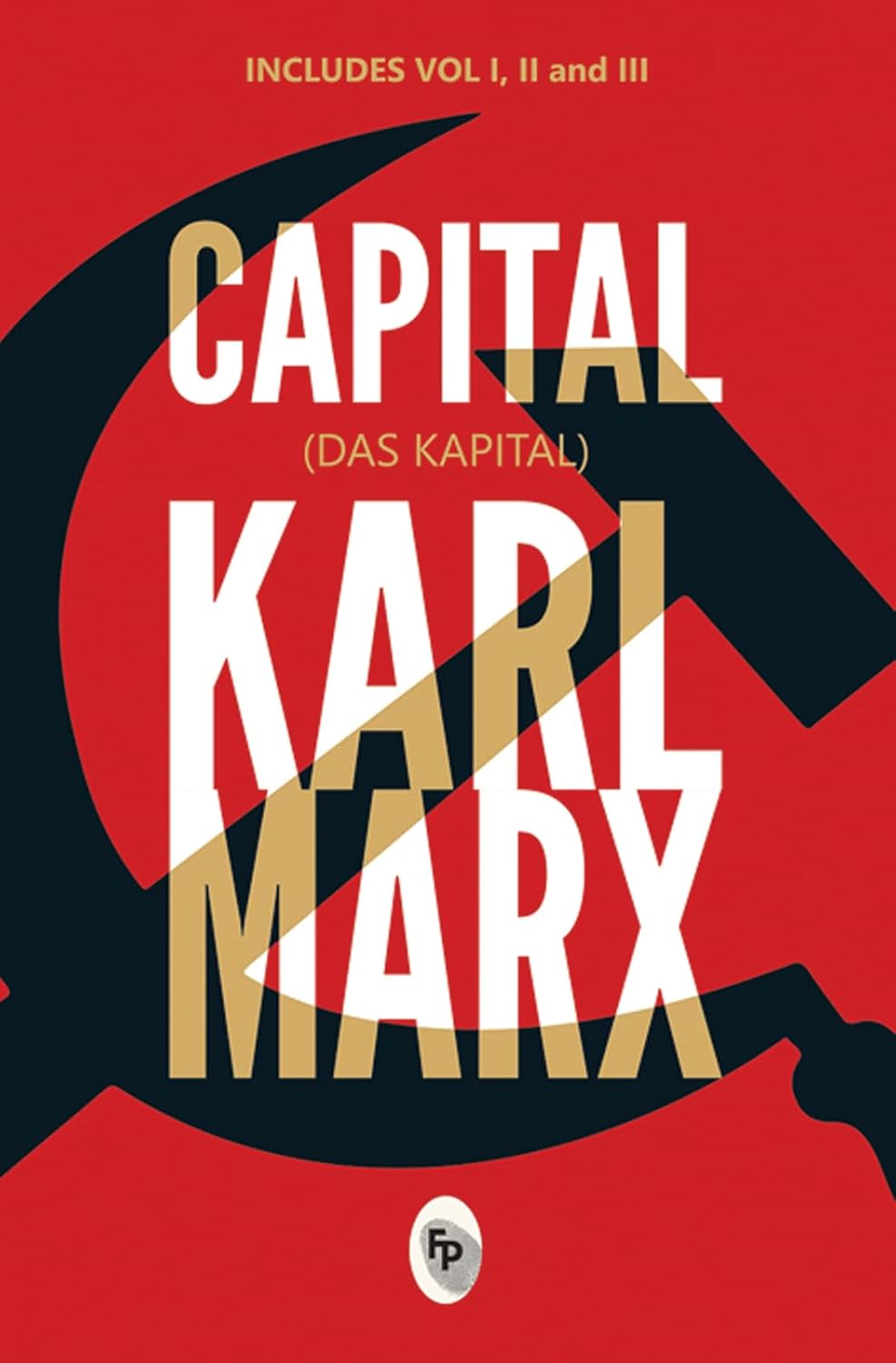 Capital (Das Capital): Includes Vol.1,2,3 - Classics (Fingerprint Classics) by Karl Marx