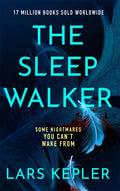 The Sleepwalker: The brand new 2025 Detective Joona Linna crime thriller by Lars Kepler