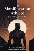 The Manifestation Athlete Daily Devotional: 366 Days of Calibration, Reinforcement, & Insight | Rewire Your Mind, Align Your Emotions, and Become the Person Who Creates the Life You Actually Want by Ras Benzo