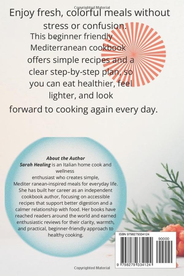 Mediterranean Diet Cookbook for Beginners:: Simple recipes and a step-by-step plan to start eating the Mediterranean way by Sarah Healing