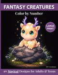 Fantasy Creatures Color by Number: 40 Magical Designs for Adults & Teens to Relax, Unwind & Create by RP Creations