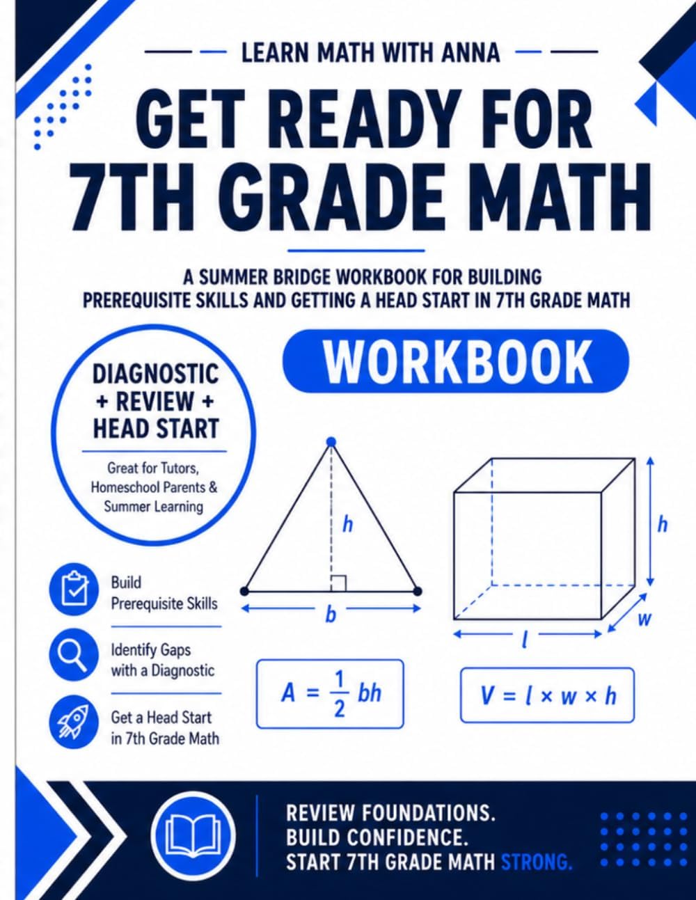 Get Ready for 7th Grade Math: A Summer Bridge Workbook: For Building Prerequisite Skills and Getting a Head Start in Math Class (Get Ready for Math Class) by Learn Math with Anna