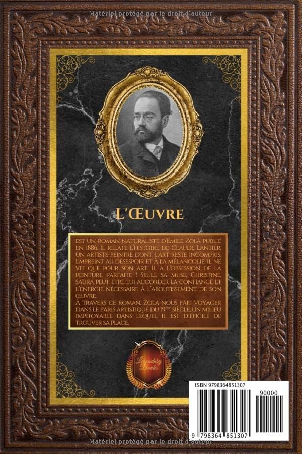 L'Œuvre - Émile Zola: Édition collector intégrale - Grand format 15 cm x 22 cm - (Annotée d'une biographie) (French Edition) by Émile Zola