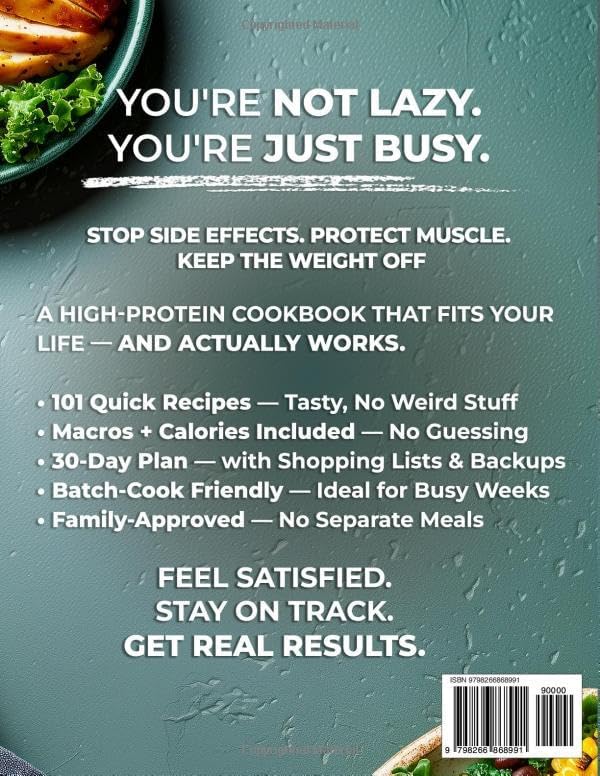 The GLP-1 High Protein Cookbook for Weight Loss: 101 Gut-Friendly Recipes & a 30-Day Meal Plan to Stop Side Effects, Protect Muscle, & Keep the Weight Off (High Protein Made Easy) by Sarah Collins