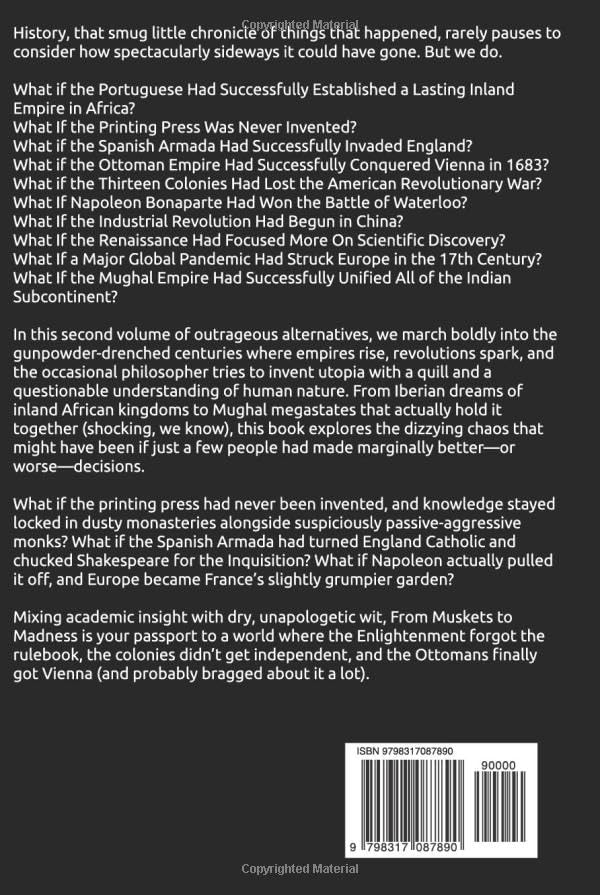 What If...? - Chronicles of Could-Have-Been: From Muskets to Madness: A Fascinating and Captivating Alternate History (Civilization What Ifs) by R.D. Villam