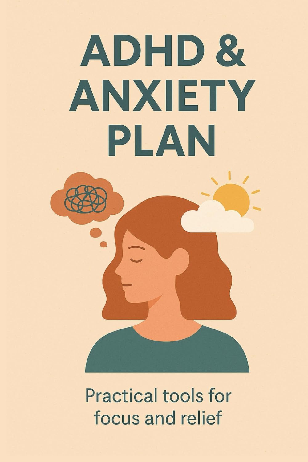 ADHD & Anxiety Plan: Effective techniques for everyday peace by Iason Karamanolis