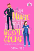 The Nurse and the Bossy Grump: An Enemies-To-Lovers Sweet Romantic Comedy (The Matchmaker) by Gina See