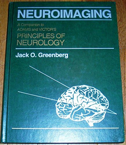Neuroimaging: A Companion to Adams and Victor's Principles of Neurology by Jack O. Greenberg