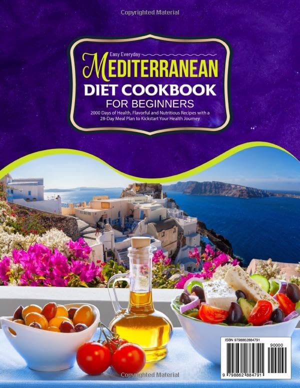Easy Everyday Mediterranean Diet Cookbook for Beginners: 2000 Days of Health, Flavorful and Nutritious Recipes with a 28-Day Meal Plan to Kickstart Your Health Journey by Isabelle Dubois