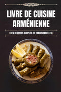 Livre de Cuisine Arménienne (French Edition) by Lucie Marin