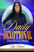 Daily Devotional for Single Mom by Flore Francois