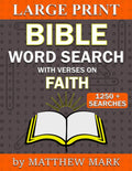 Large Print Bible Word Search – with Verses on Faith by Matthew Mark