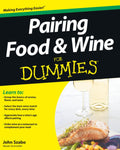 Pairing Food and Wine For Dummies by John Szabo