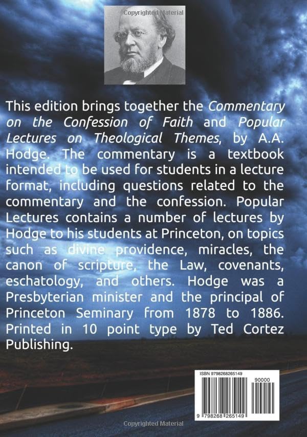 Commentary on the Westminster Confession of Faith: With Popular Lectures on Theological Themes by Archibald Alexander Hodge