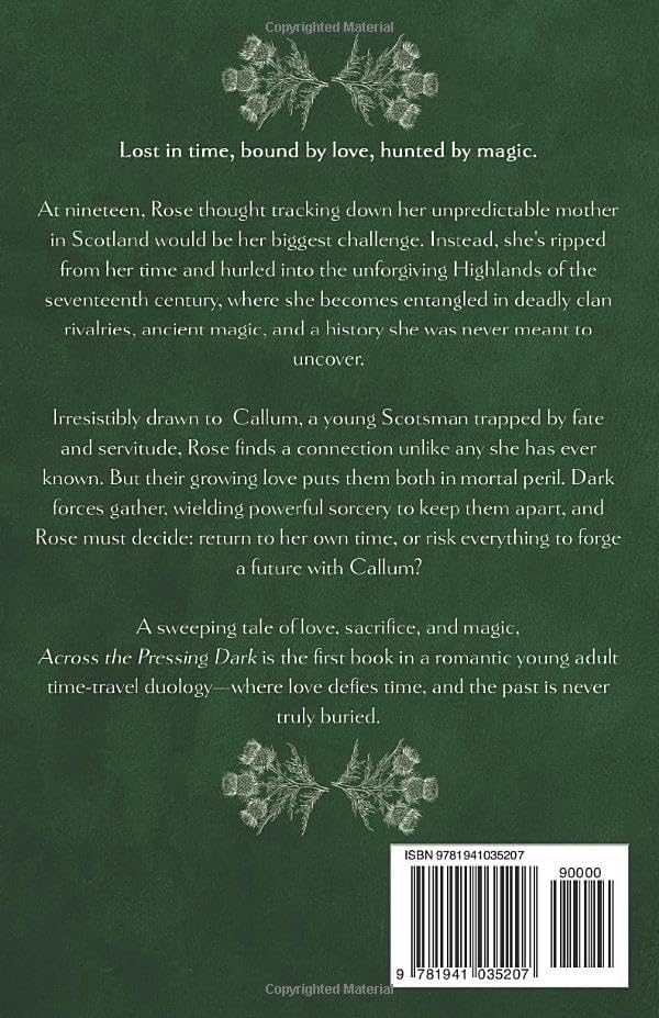 Across the Pressing Dark: A YA Time Travel Romantasy of Love, Magic, and the Scottish Highlands by Veronica Wolff