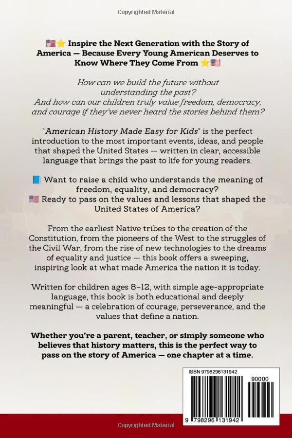 American History Made Easy For Kids: A Simple and Engaging Guide to the Most Important Events and Heroes in US History | From Native Tribes to Modern Times by Elizabeth Carter