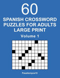 Spanish Crossword Puzzles for Adults Large Print - Volume 1 (Spanish Edition) by Pasatiempos10