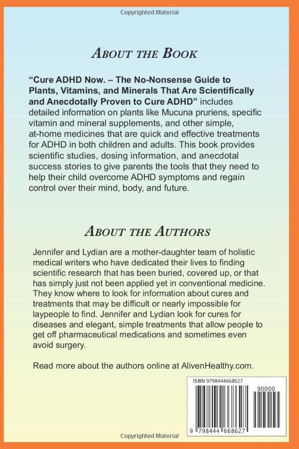 Cure ADHD Now.: The No-Nonsense Guide to Plants, Vitamins, and Minerals That Are Scientifically and Anecdotally Proven to Cure ADHD. by Jennifer Shipp