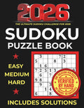 Sudoku Puzzle Book for Adults: Easy, Medium & Hard Levels – Verified by Hand Sudoku Book with Full Solutions for Adults by Mind & Logic Books