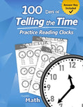 Humble Math – 100 Days of Telling the Time – Practice Reading Clocks: Ages 7-9, Reproducible Math Drills with Answers: Clocks, Hours, Quarter Hours, Five Minutes, Minutes, Word Problems by Humble Math