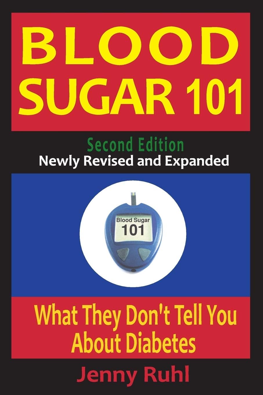 Blood Sugar 101: What They Don't Tell You About Diabetes by Jenny Ruhl