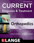 CURRENT Diagnosis & Treatment in Orthopedics, Fifth Edition (LANGE CURRENT Series) by Harry Skinner