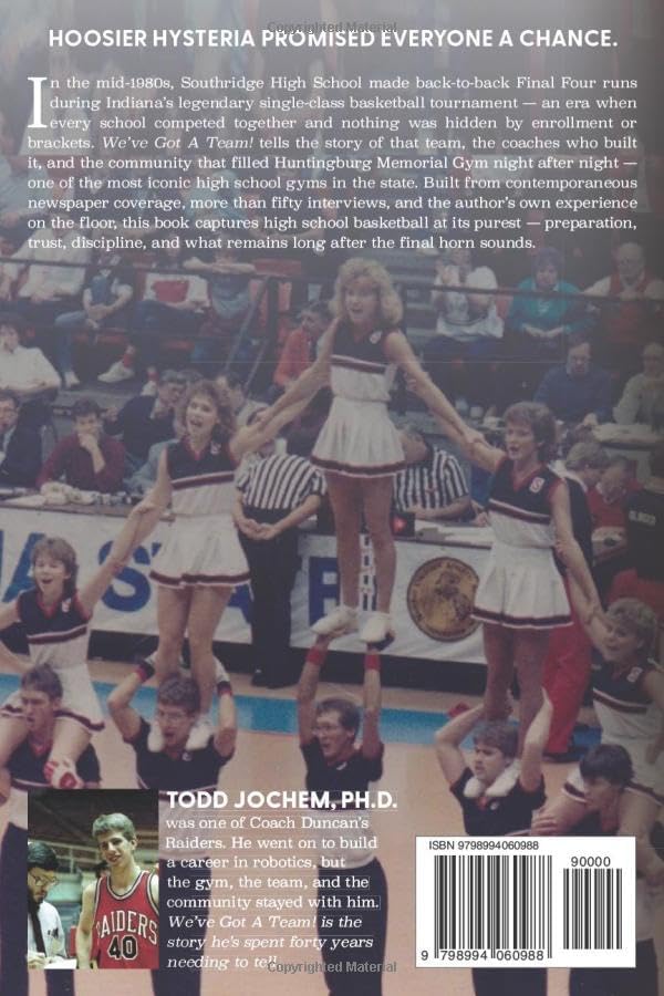 We’ve Got A Team!: The Story of the Duncan Brothers and the Legacy of Hoosier Hysteria by Todd Jochem Ph.D.