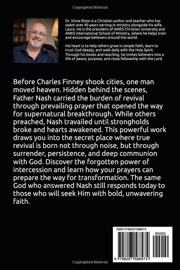 Father Nash: Guest Lecturer on Prevailing Intercession How Groaning Prayer Births Revival and Shakes Nations by Dr. Vince Rizzo