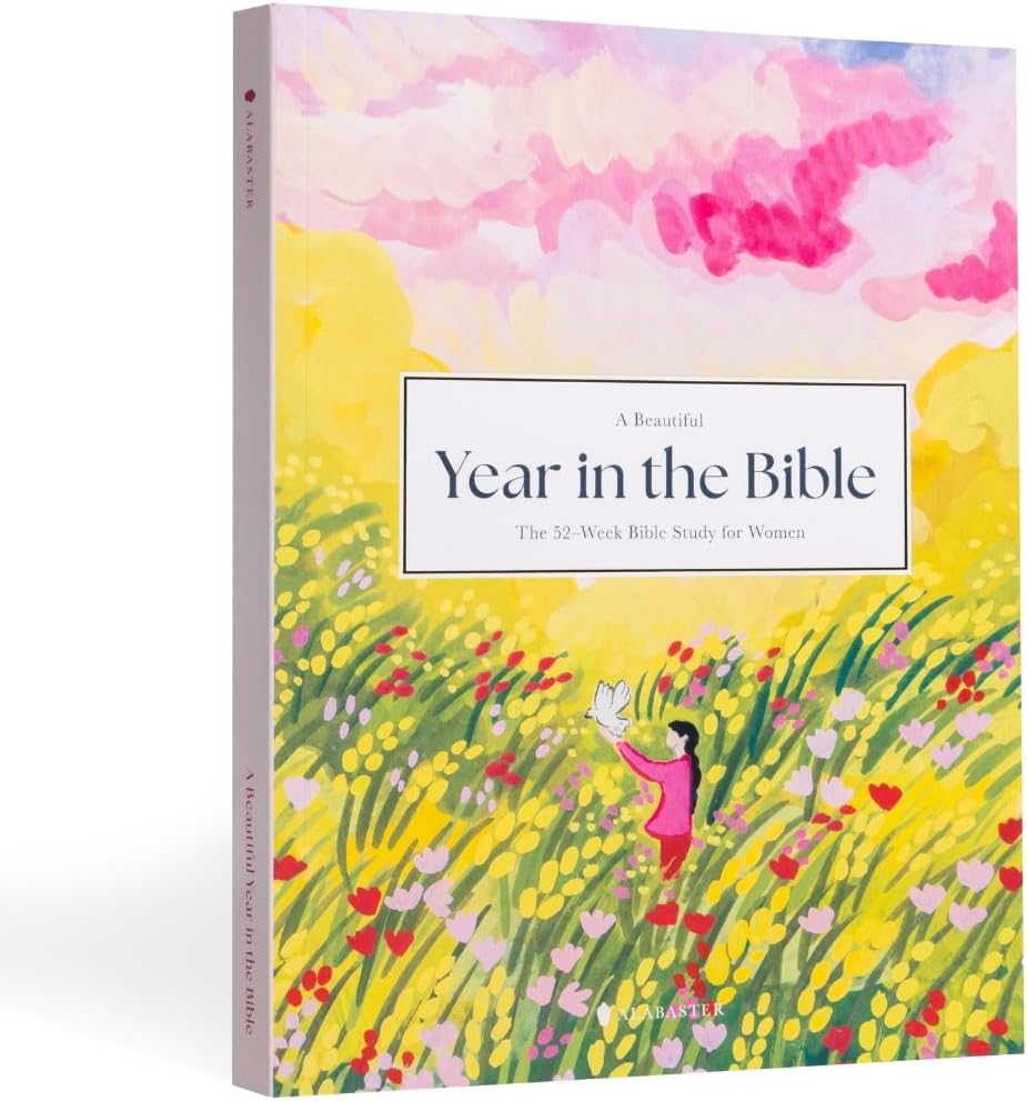 A Beautiful Year in the Bible: The 52-Week Bible Study for Women by Alabaster Co.